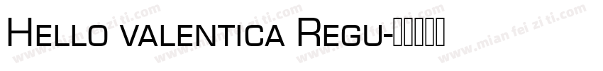 Hello valentica Regu字体转换